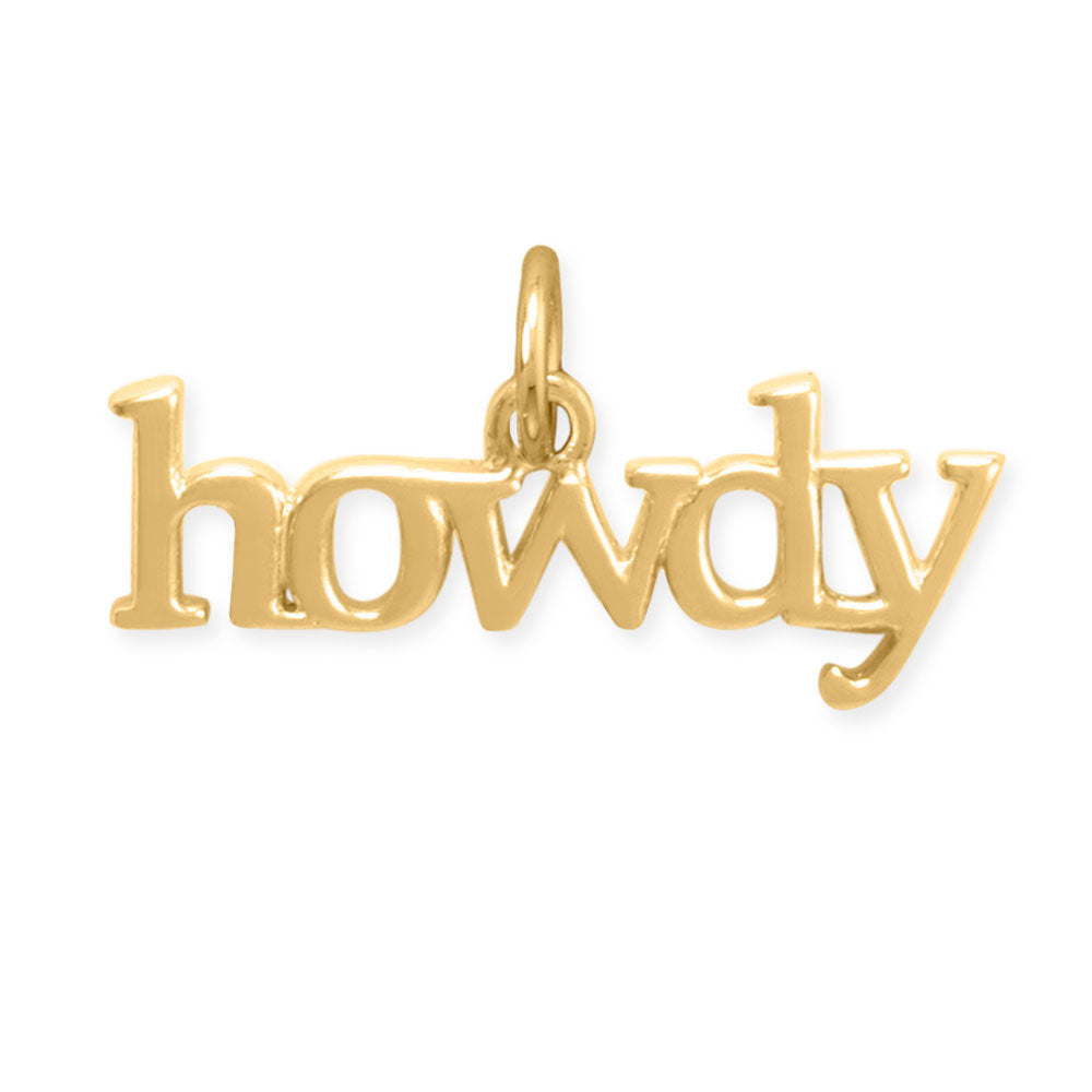 14 Karat Gold Plated "howdy" Charm